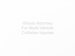 Illinois Attorney for Multi Vehicle Collision Injuries