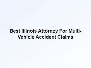 Best Illinois Attorney for Multi Vehicle Accident Claims