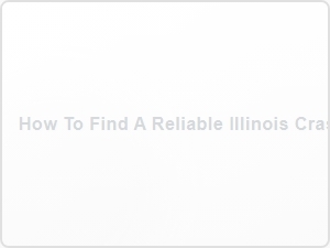 How to Find a Reliable Illinois Crash Injury Lawyer